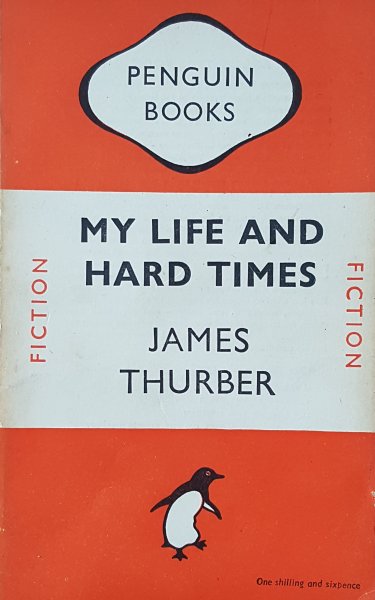 My Life and Hard Times – James Thurber – Ramblings on my bookshelves